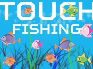 Touch Fishing